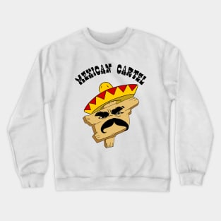 Mexican Cartel Crewneck Sweatshirt